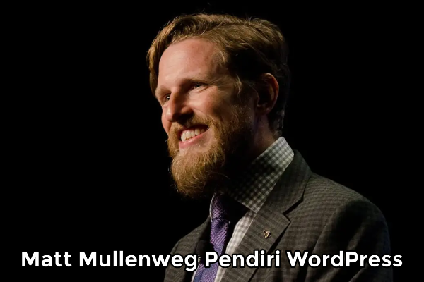 Mengenal Kisah Matt Mullenweg pendiri WordPress