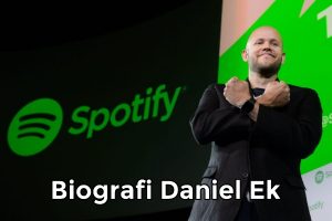Biografi Seorang Daniel Ek Ceo Spotify