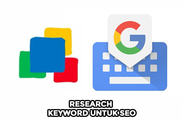 Research Keyword Untuk SEO Dengan Google Suggestion Dan Google Related